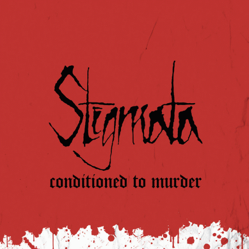 Stigmata (USA) : Conditioned to Murder